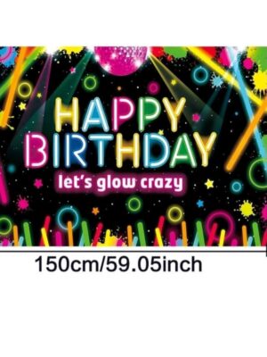 Lets Glow Crazy Happy Birthday Backdrop